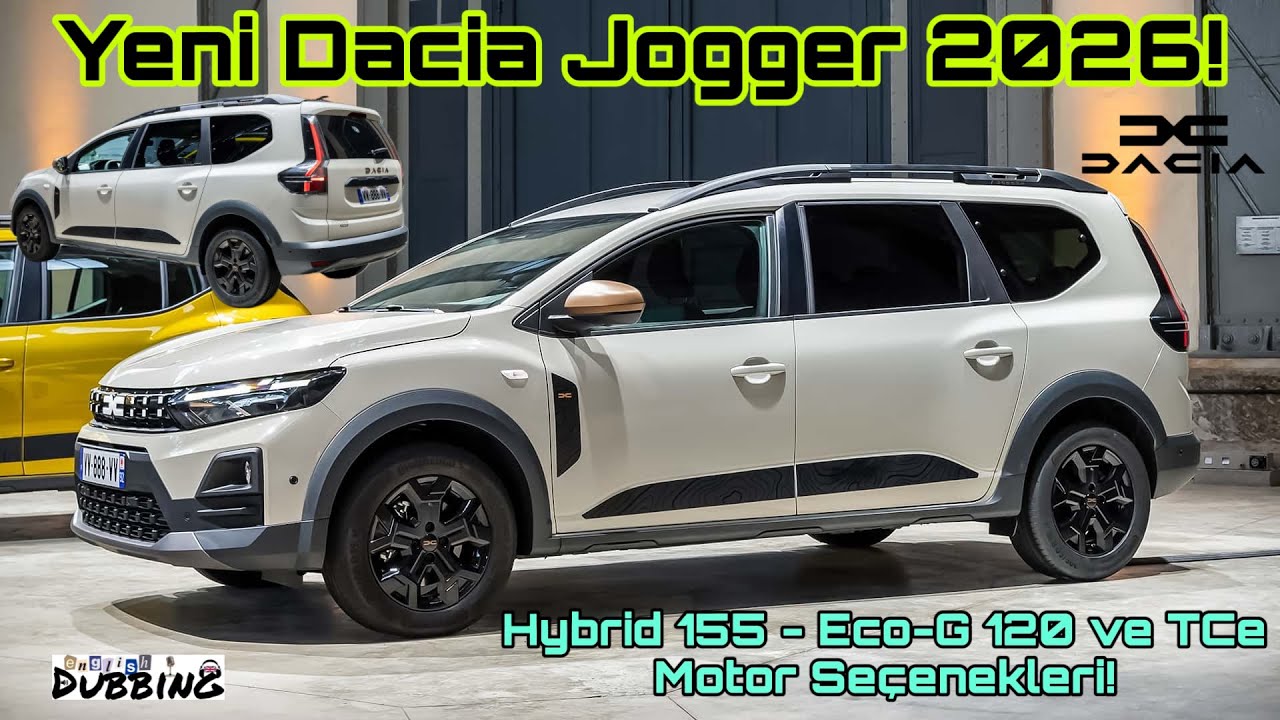 Yeni Dacia Jogger 2026 ile Sizlerleyiz! Hybrid 155 - Eco-G 120 ve TCe Motor Seçenekleri! 