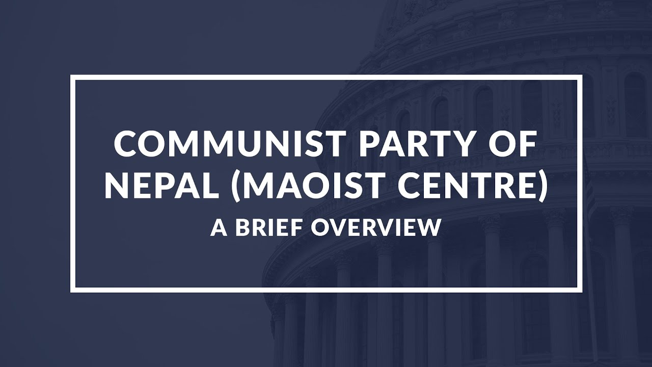 Communist Party of Nepal Maoist Centre: History, Ideology, and Current State | Educational Video