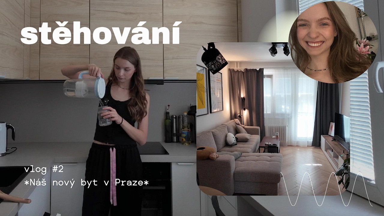 Stěhování • Náš nový byt v Praze / organizace  + byt tour starého a nového bytu