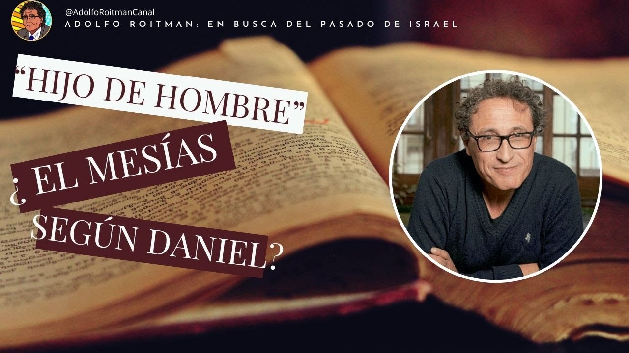 El MESÍAS en el LIBRO de DANIEL: Una lectura crítica del TEXTO BÍBLICO | Adolfo Responde