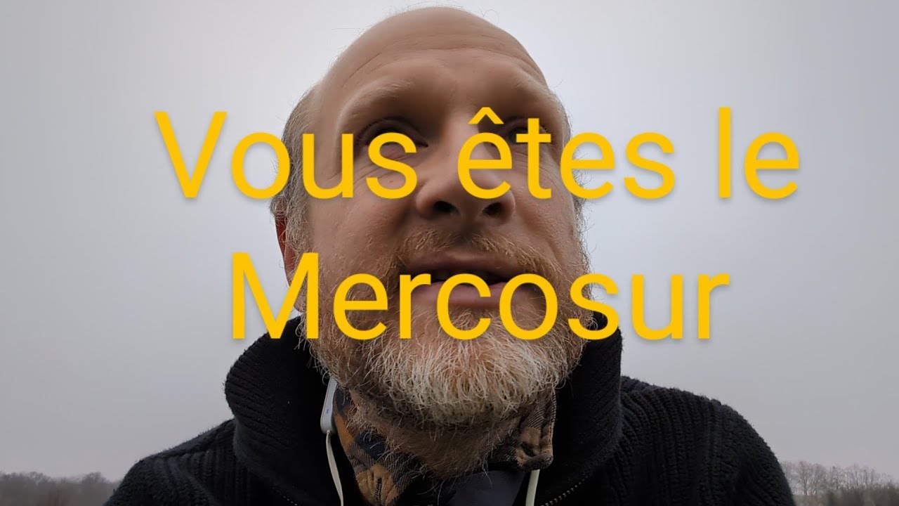 Agriculteur, le Mercosur, c'est toi