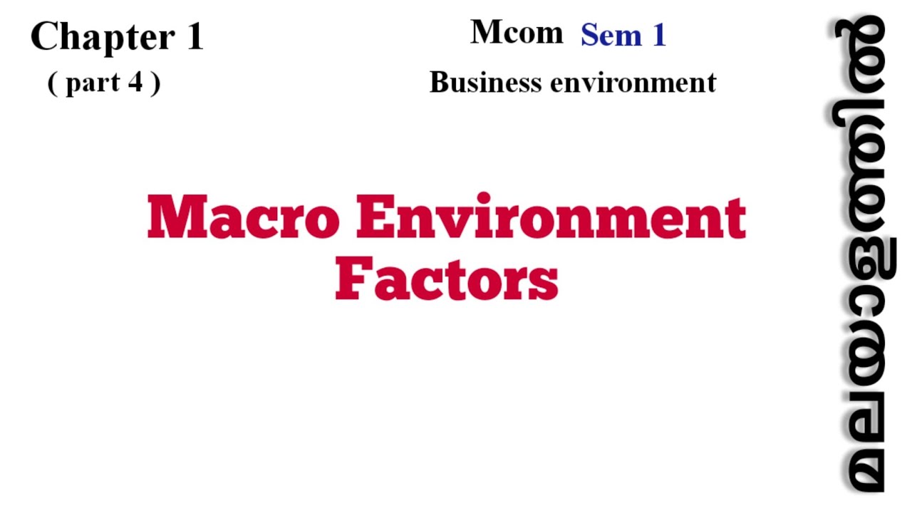 Macro Environment Factors/external environment Factors /Mcom 1st sem/Calicut University syllabus