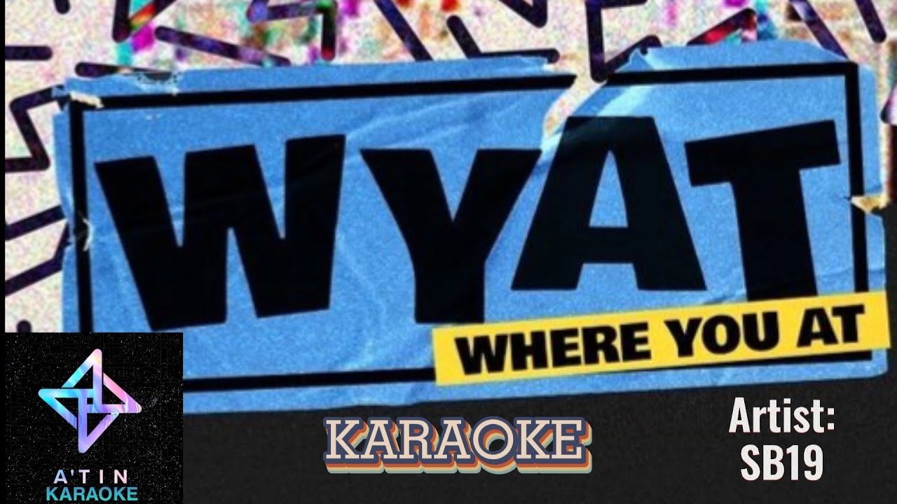 SB19 - ‘WYAT (Where You AT)’ Karaoke