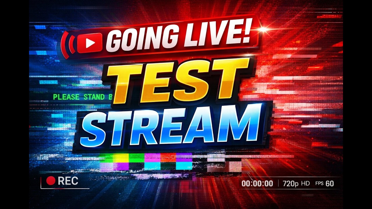 Test Stream! Let's see if it works