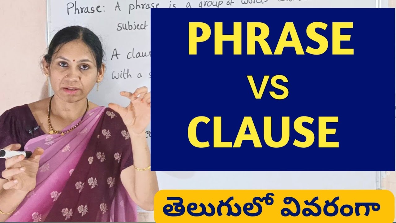 Phrase vs Clause|types of phrases and types of clauses in Telugu by Madhavi Vemuri #phrases #clauses