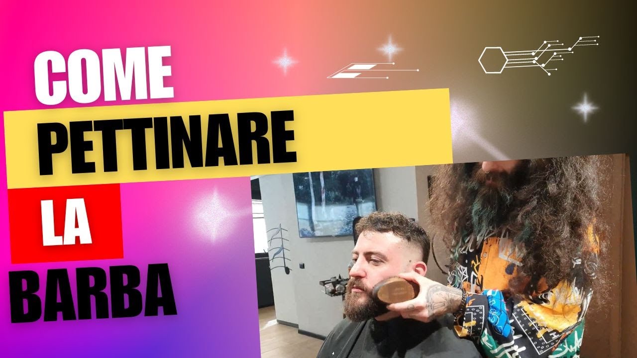 COME PETTINARE LA BARBA