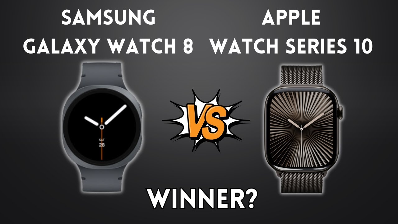 Samsung Galaxy Watch 8 VS Apple Watch Series 10