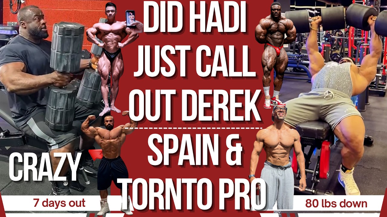 Hadi calls out Derek ? Monstrous Samson + Spain & Toronto Pro all Updates + 80 lbs lost +Branch Chen
