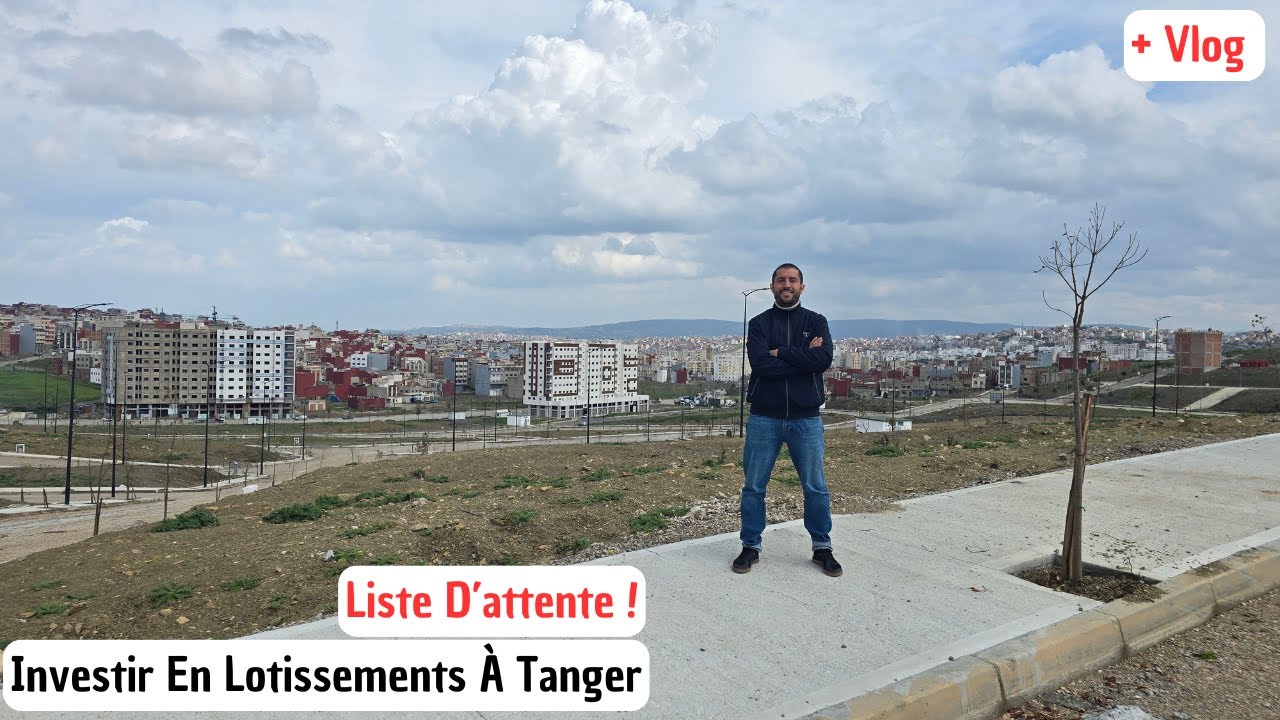 Réserver Un Terrain En Lotissement À Tanger + Vlog !