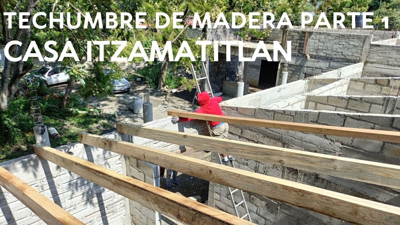 TECHUMBRE DE MADERA PARTE 1 ( COLOCACIÓN DE VIGAS ). Cap. 37.