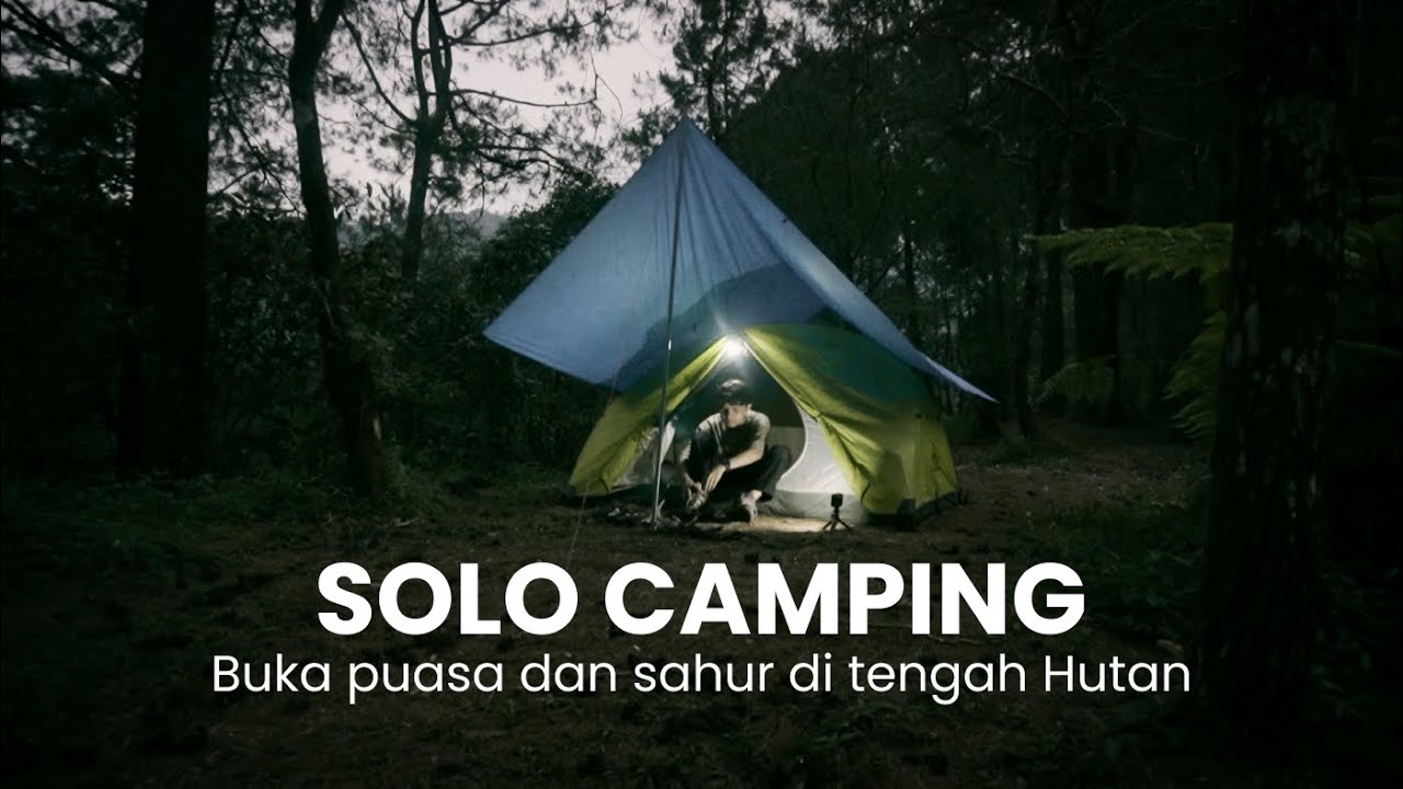 Pertama kali camping saat bulan puasa, berbuka dan sahur di hutan