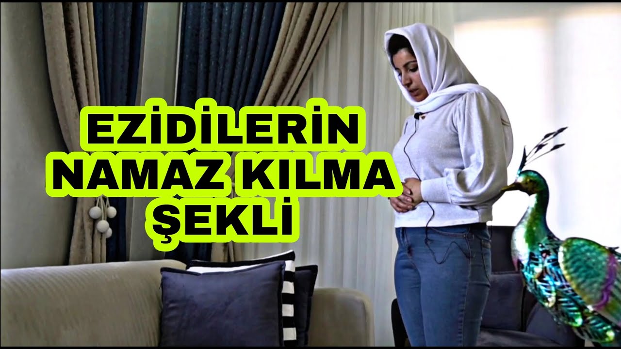 Ezidilerin Namaz Kılma Şekli
