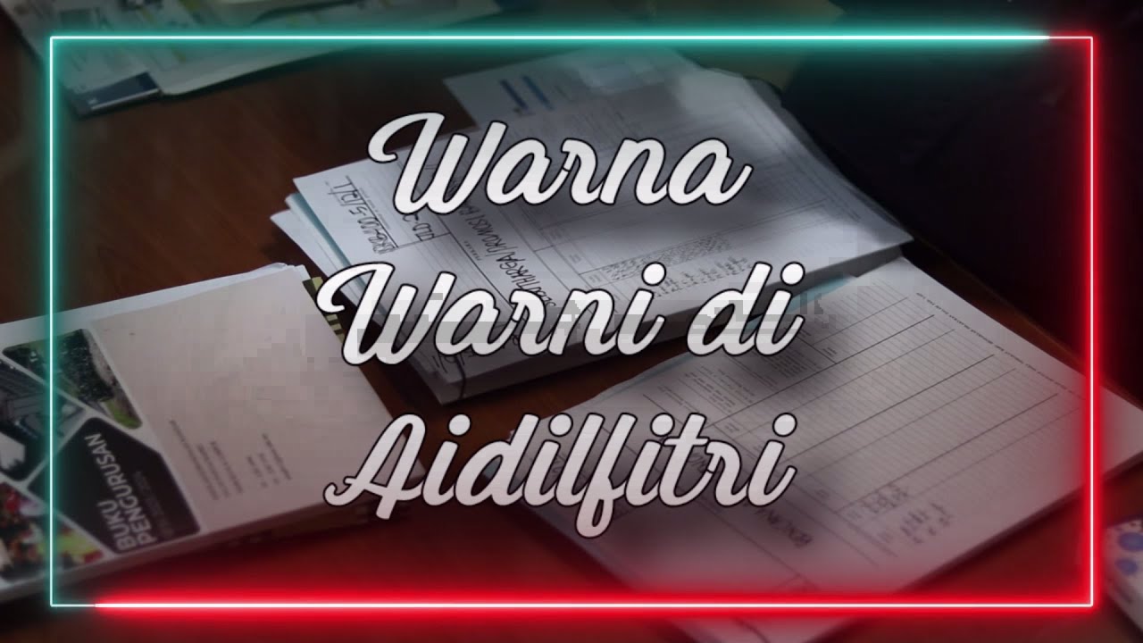 WARNA WARNI DI AIDILFITRI (MV RAYA) SK BANGSAR