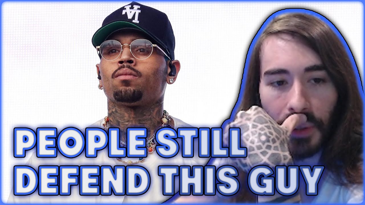 People Still Defend Chris Brown | MoistCr1tikal
