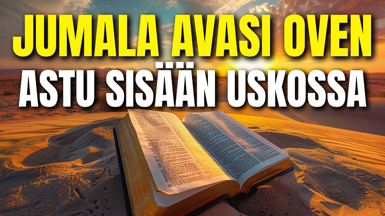Jumala Avasi Oven – Astu Sisään Ilman Pelkoa