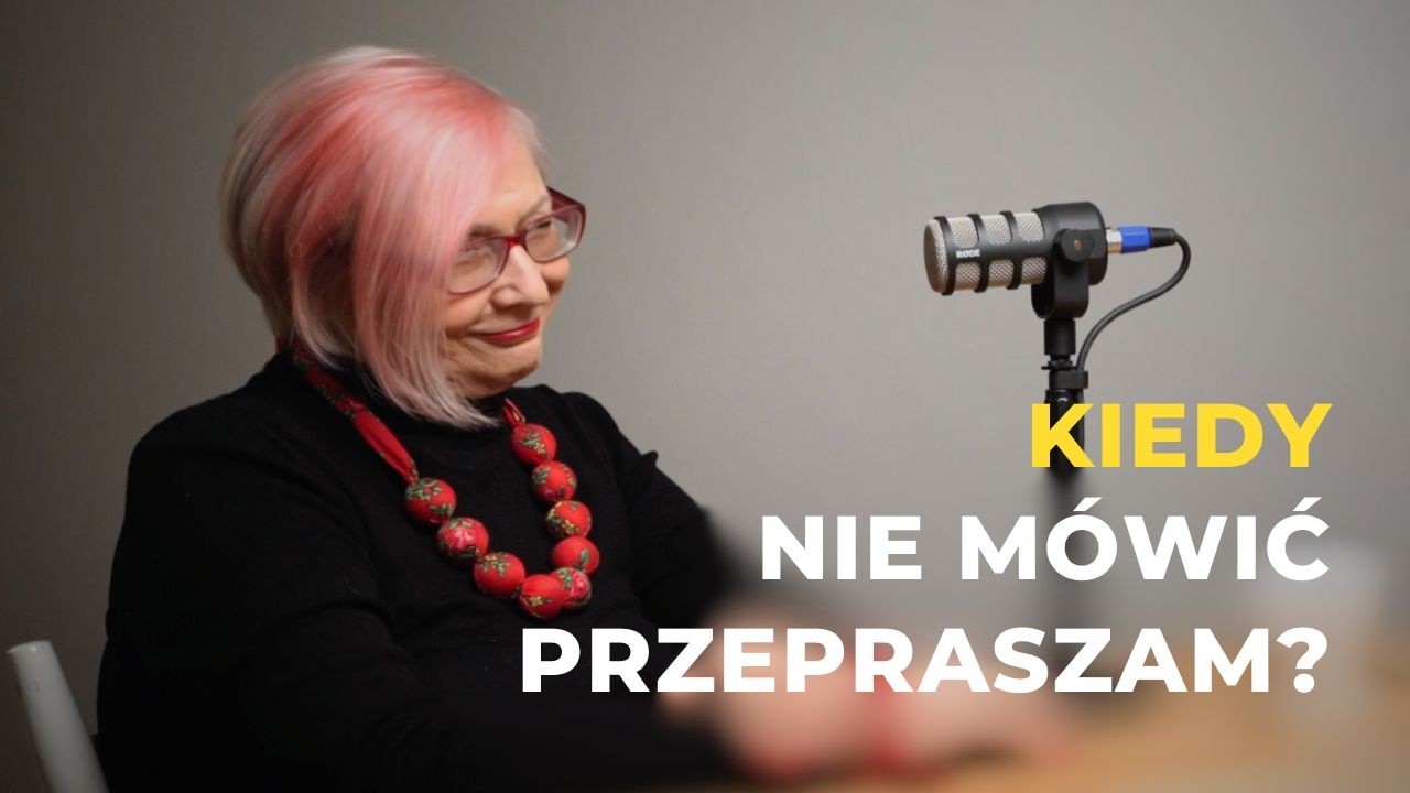 #129 - Czy warto przepraszać? Rozmowa z Marią Berlińską