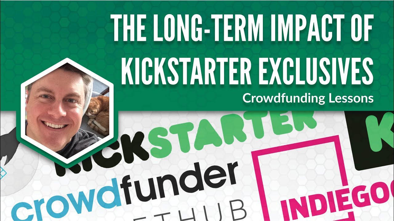 The Long-Term Impact of Kickstarter Exclusives (Crowdfunding Lessons)