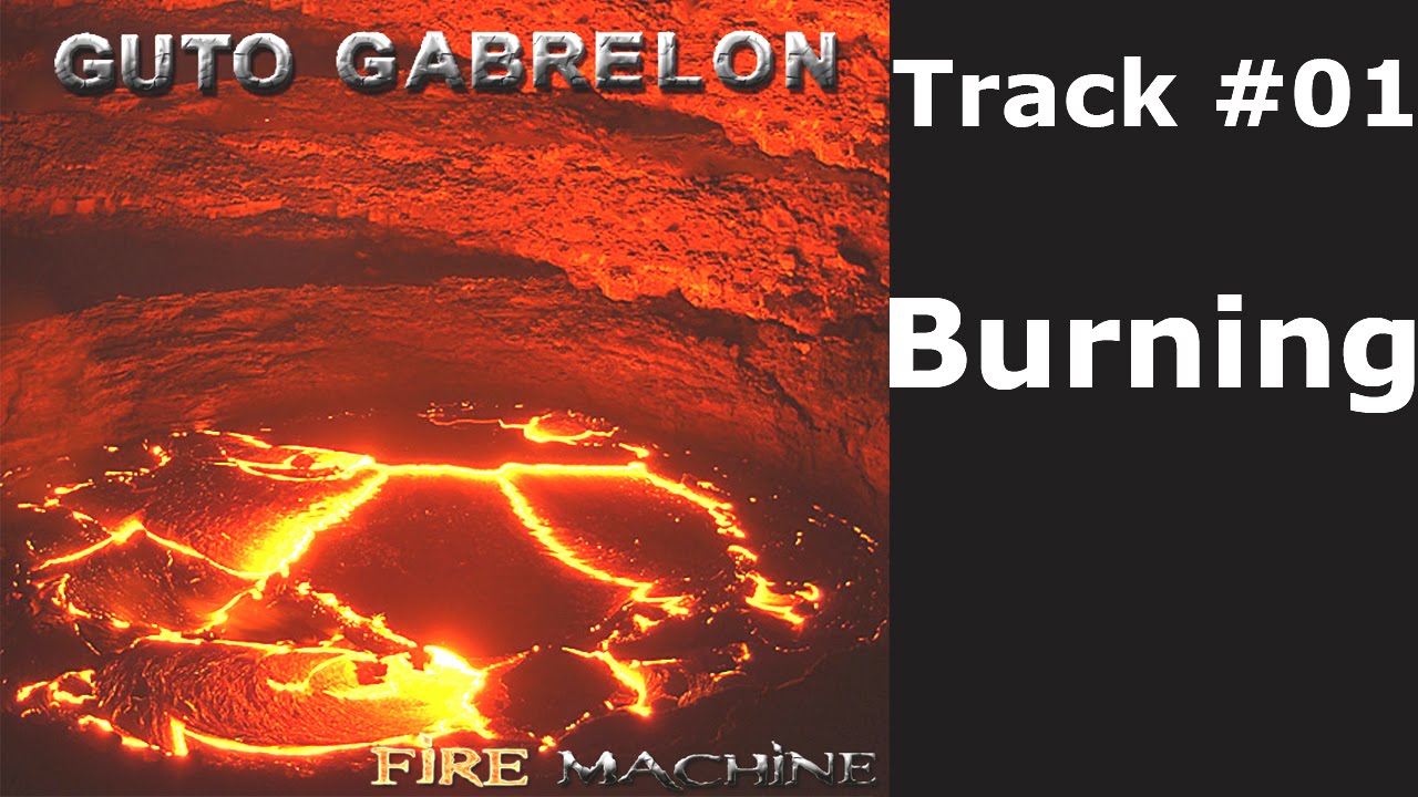 Guto Gabrelon - Burning (Fire Machine)