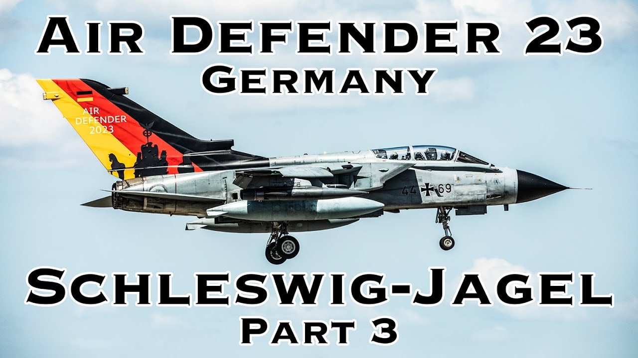 Air Defender 23 - Action from Schleswig-Jagel. Part 3