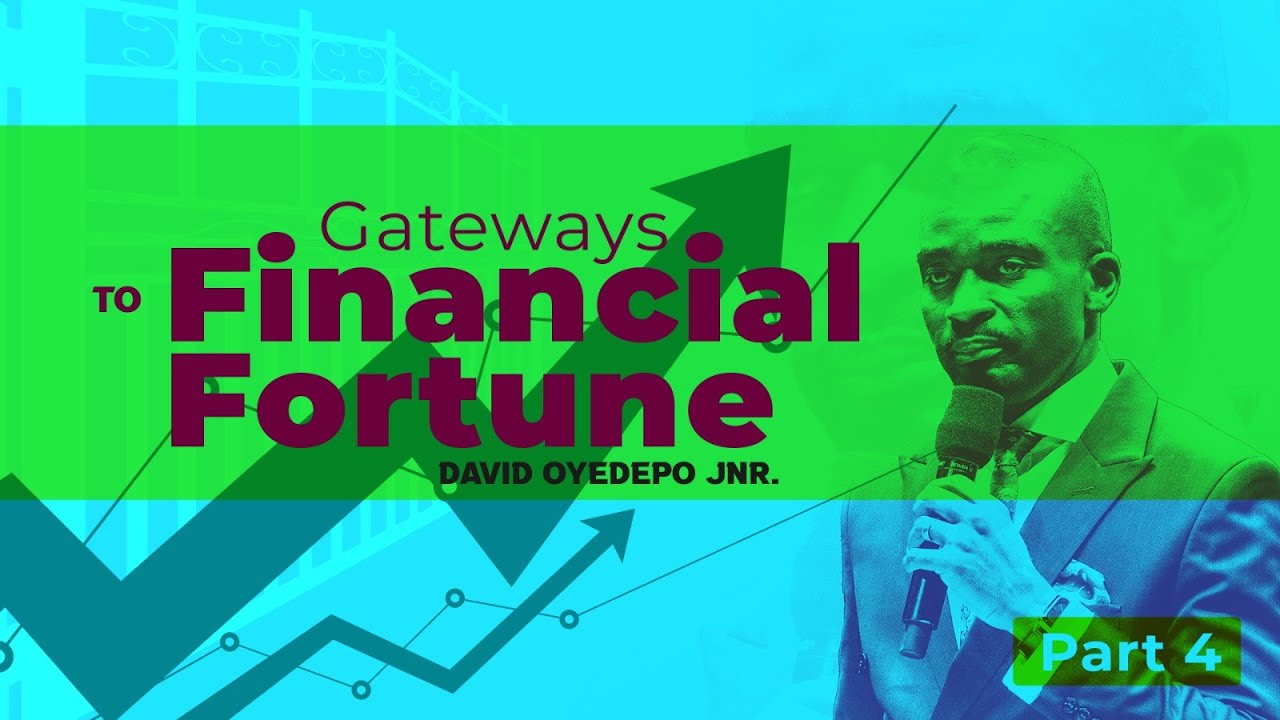 Gateways to Financial Fortune (PART 4) | David Oyedepo Jnr