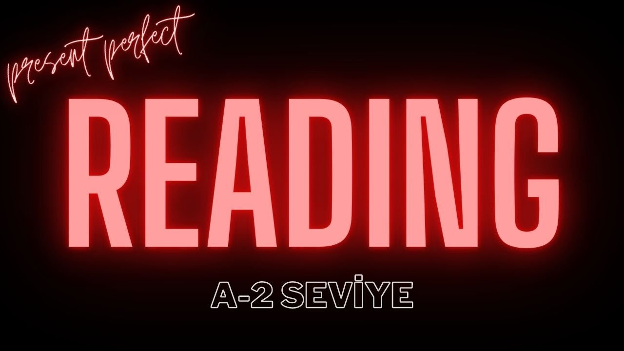 Ders 77 | A2 Seviye - 'READING' | İngilizce Dersleri