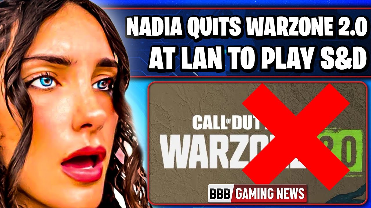 NADIA QUITS WARZONE2 TO PLAY S&D AT LAN EVENT!