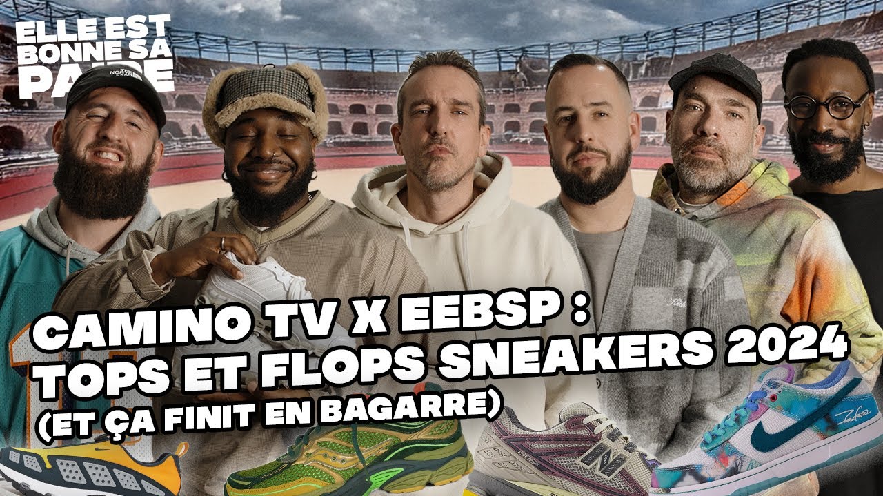 Camino TV x EEBSP : Tops et flops sneakers 2024 🏆📉