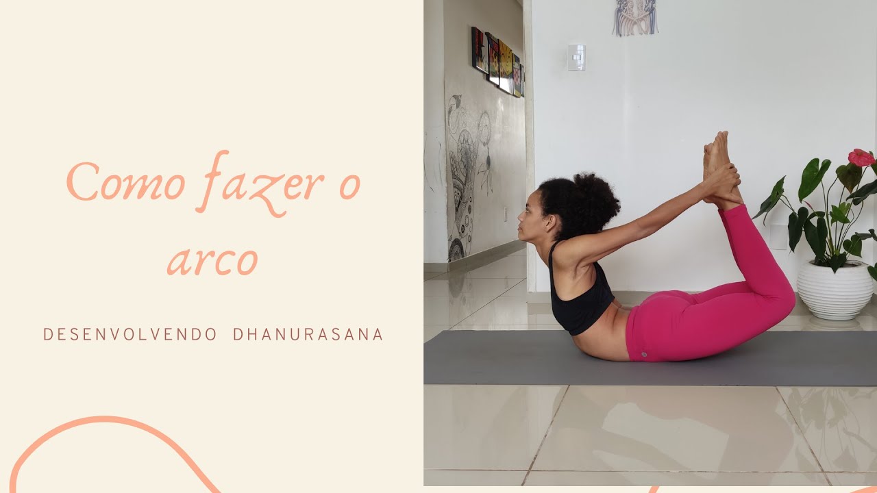 Como fazer a postura do arco/ dhanurasana