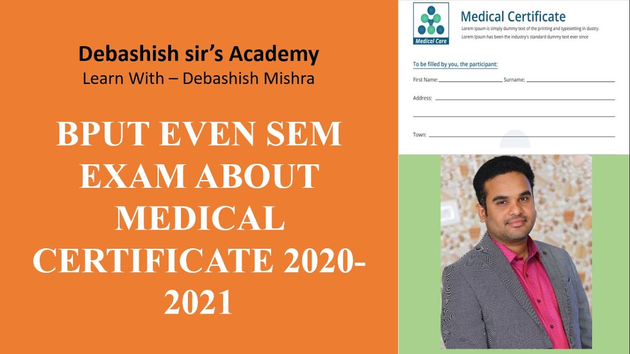 BPUT EVEN SEM EXAM ABOUT MEDICAL CERTIFICATE 2020-2021