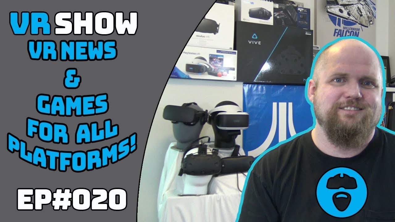 HTC VR FUTURE UNCERTAIN WITH COSMOS & EYE PRO? LATEST VR NEWS & GAMES - VR SHOW EPISODE 20