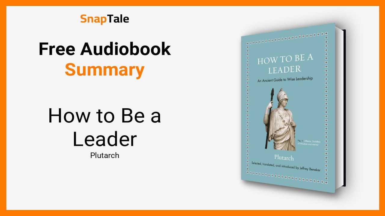 How to Be a Leader by Plutarch: 6 Minute Summary