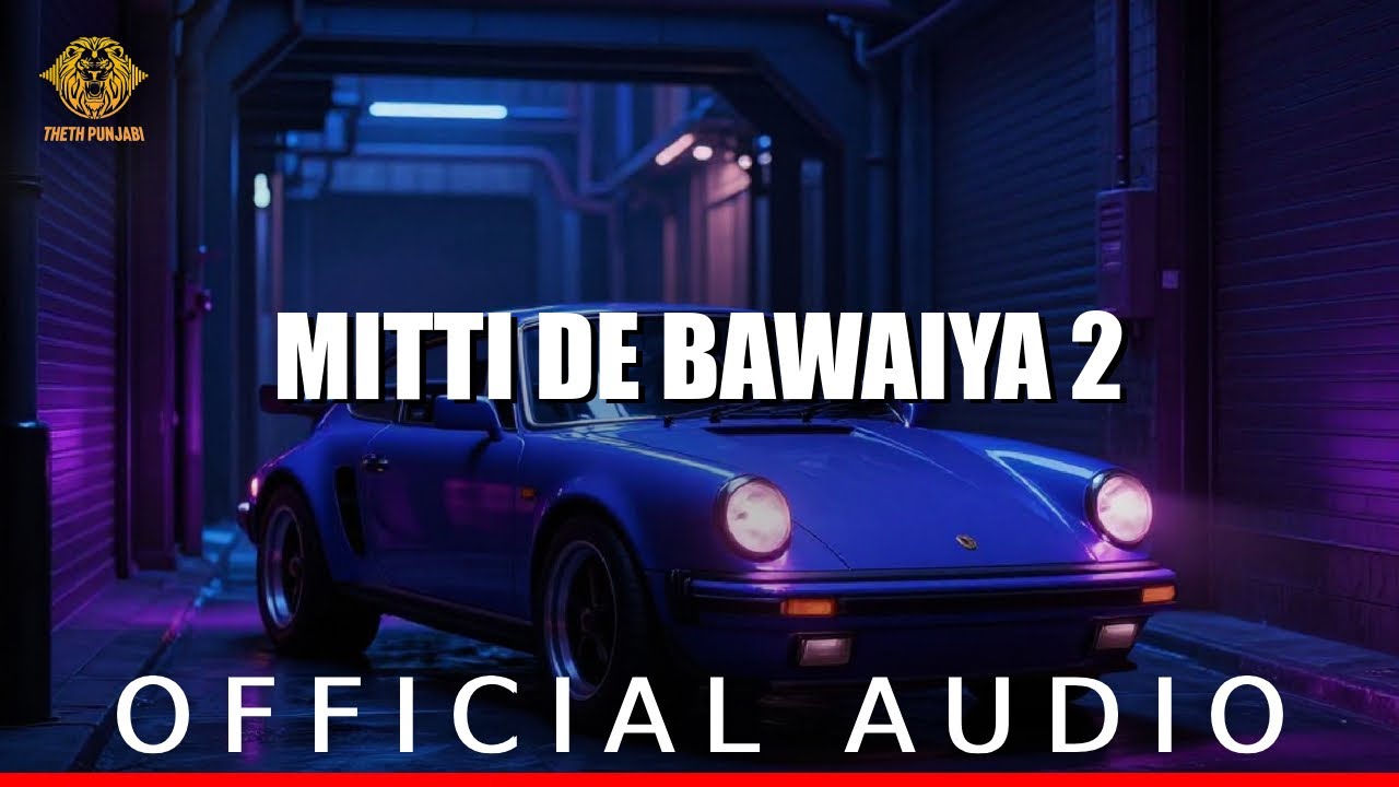 Mitti De Bawaiya 2 - Theth Punjabi | Punjabi Folk Song 2026