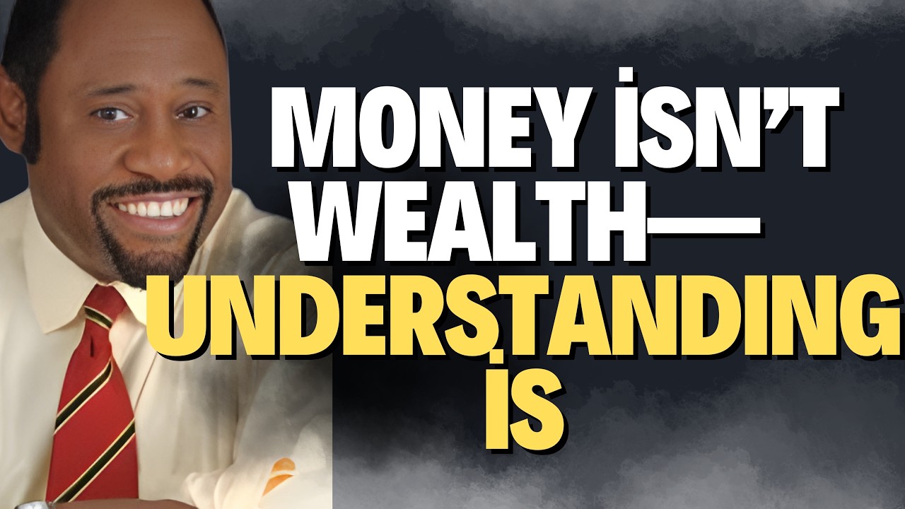 Dr Myles Munroe: Money Isn’t Wealth—The Truth That Sets You Free From Fear & Debt