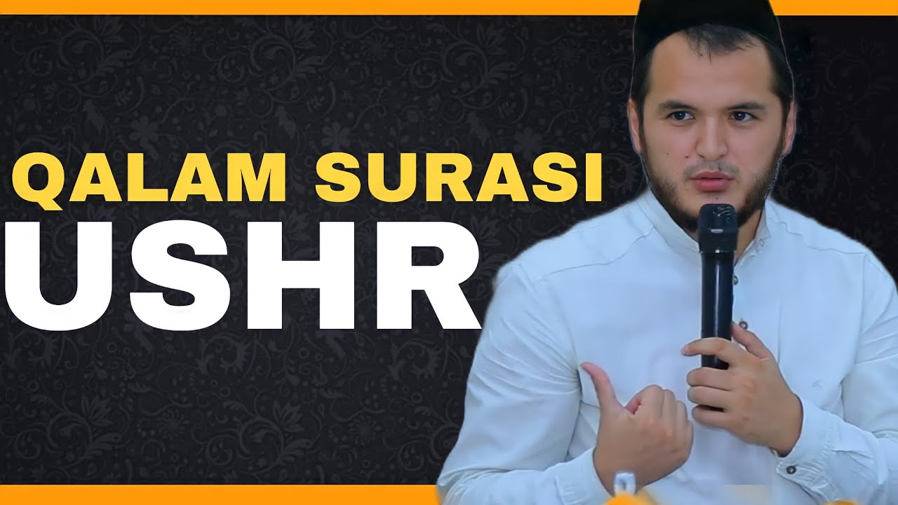 USHR SADAQA | Qalam surasi | Sardor domla