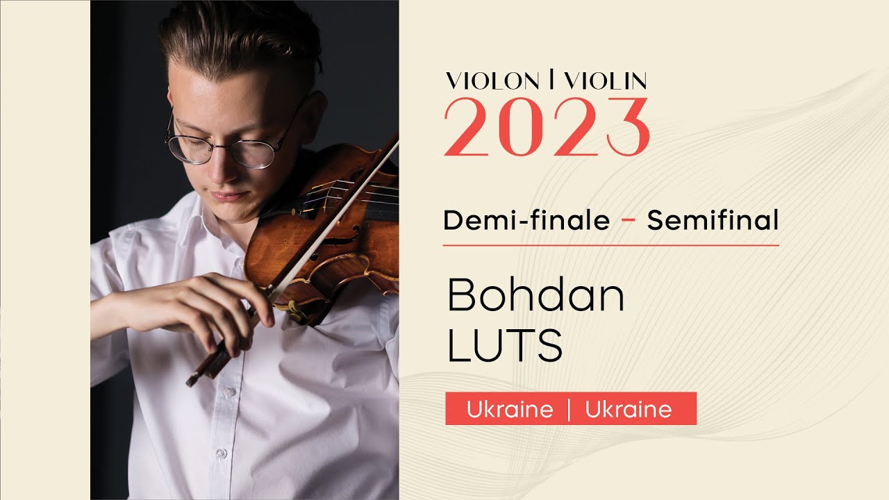 CMIM Violon 2023 - Demi finale | Semifinal - Bohdan Luts