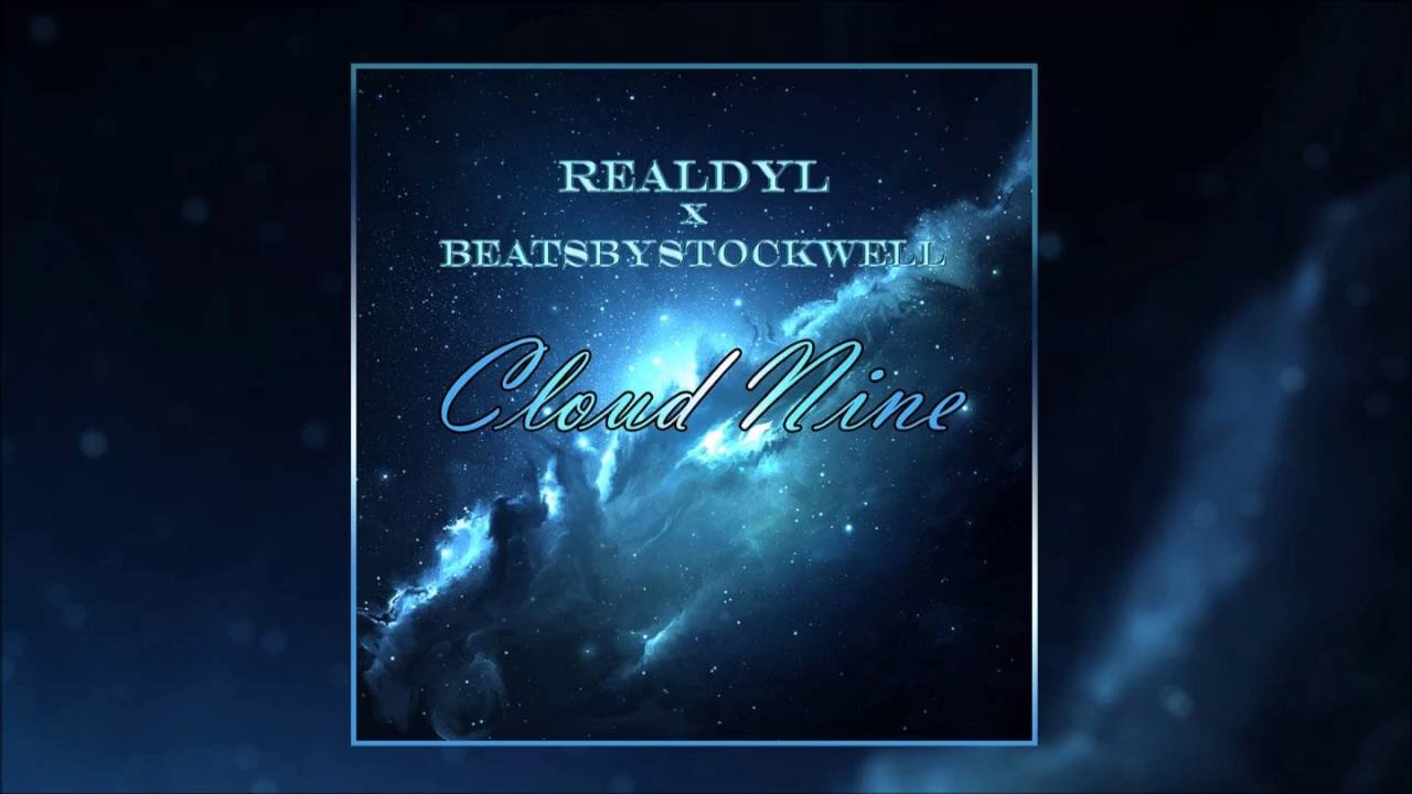 RealDyl x BeatsByStockwell - Cloud Nine