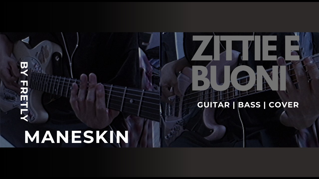 ♫Guitar/Bass Cover♫ ZITTIE E BUONI - Maneskin