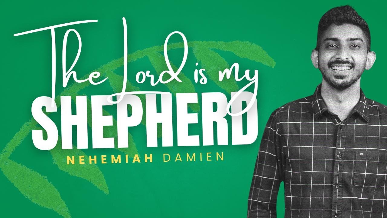 The Lord is my Shepherd (Psalm 23)