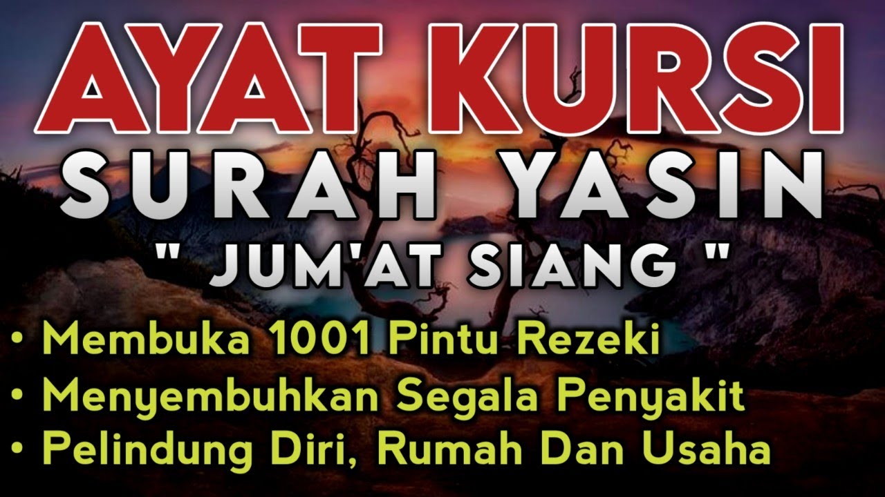 Ayat Kursi & Yasin Jum'at Siang | Penyembuh Segala Penyakit, Pembuka Pintu Rezeki, Pelindung Usaha