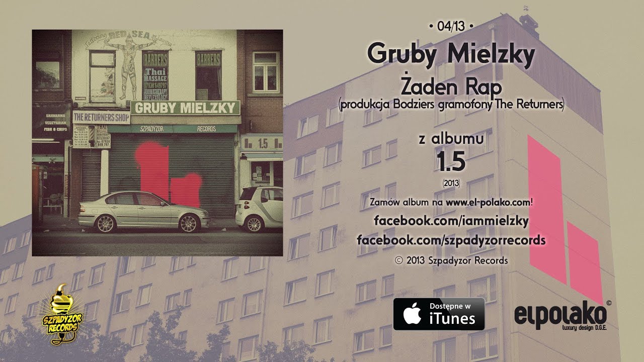 04. Gruby Mielzky - Żaden Rap (prod. Bodziers gramofony The Returners)