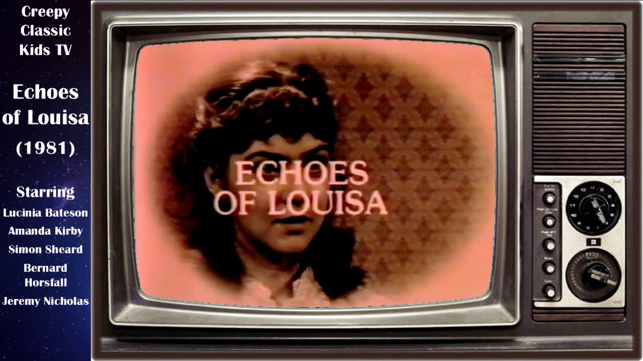 Creepy Classic Kids TV #14 Echoes of Louisa (1981) - Can you remember this classic creepy series ??
