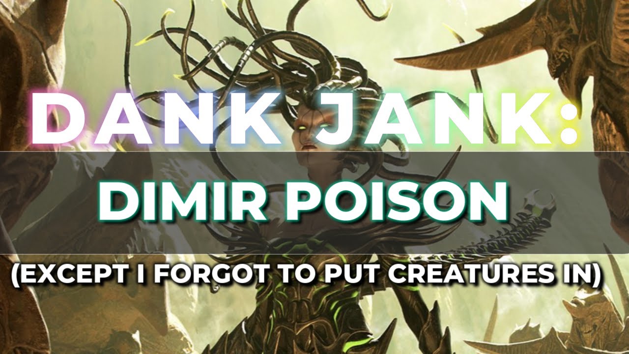 Dank Jank: Dimir Poison (With Deck Tech) | Mtg Arena