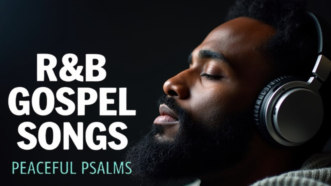 30 Min of Psalms in Soul R&B | Christian Music for Peaceful Prayer & Study