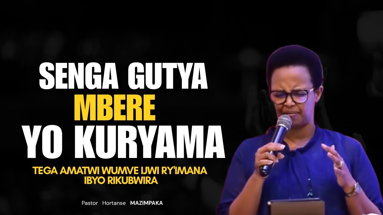 ISENGESHO RIBOHORA IBYAWE STANI YABOSHYE AKAZANA IMPINDUKA🙏SENGA GUTYA MBERE YO KURYAMA🙏Pst Hortanse