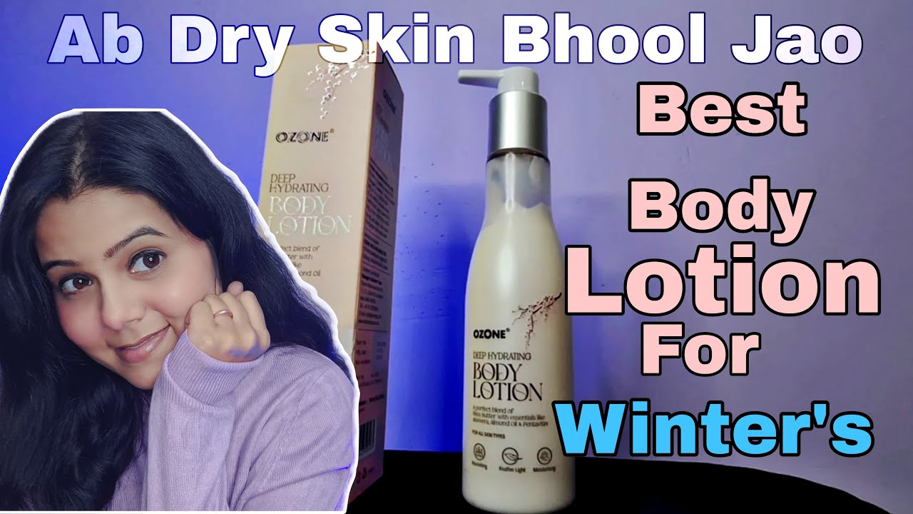 OZONE Deep hydrating body Lotion review | Best body lotion for winters | Dry skin | Miss beautypie