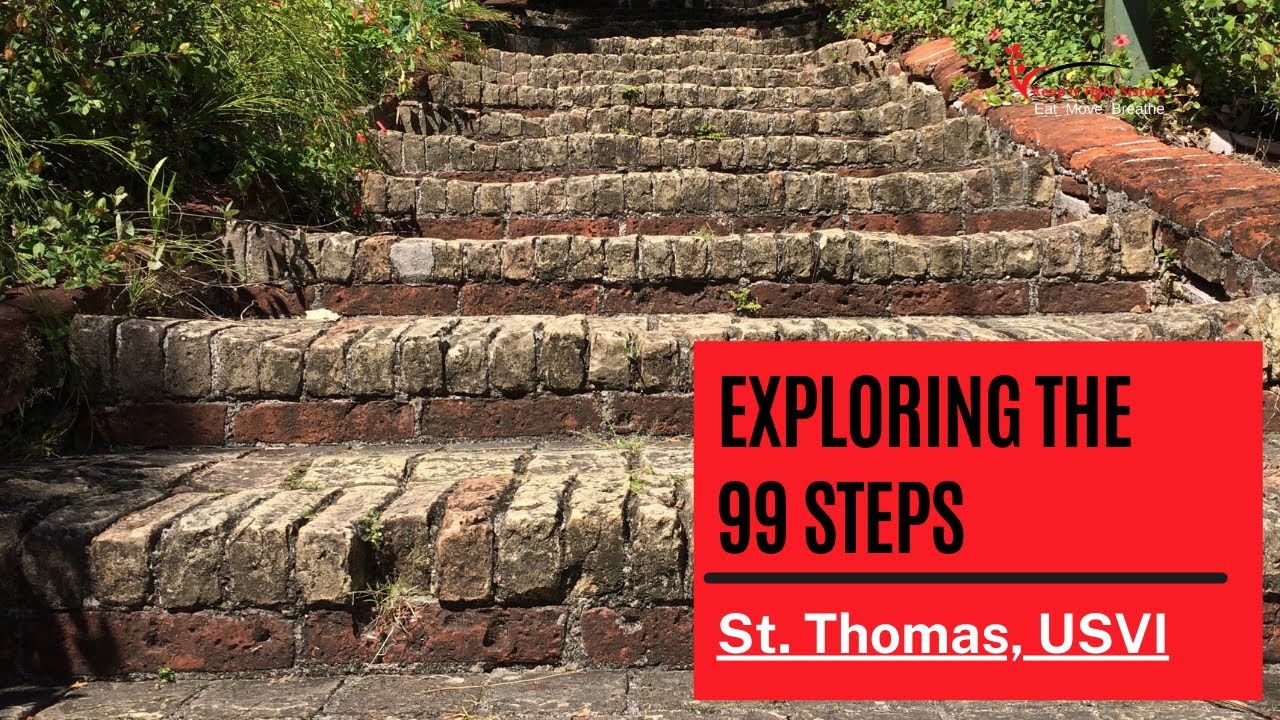 The 99 Steps of St. Thomas and Blackbeard's Castle: A Quest for Heritage