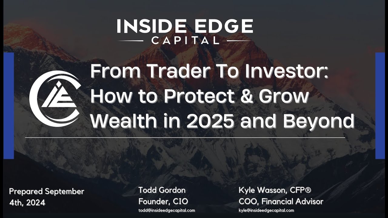 From Trader To Investor: How to Protect & Grow Wealth in 2025 and Beyond