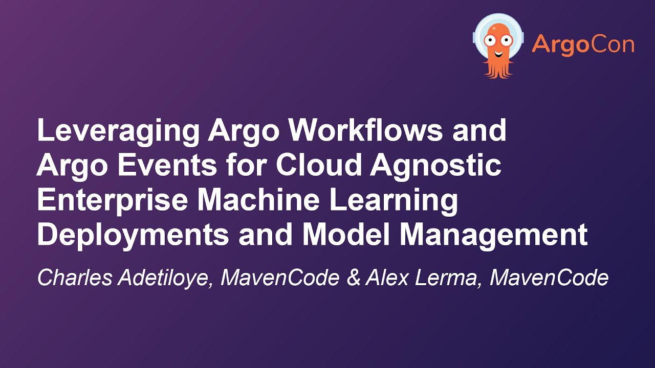 Leveraging Argo Workflows and Argo Events for Cloud Agnostic Enter... Charles Adetiloye & Alex Lerma
