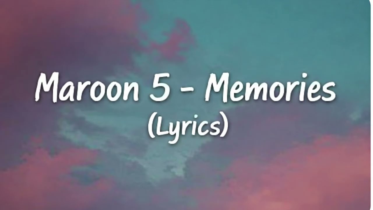 Maroon 5 – Memories (Lyrics) | This Song Hits Different 💔