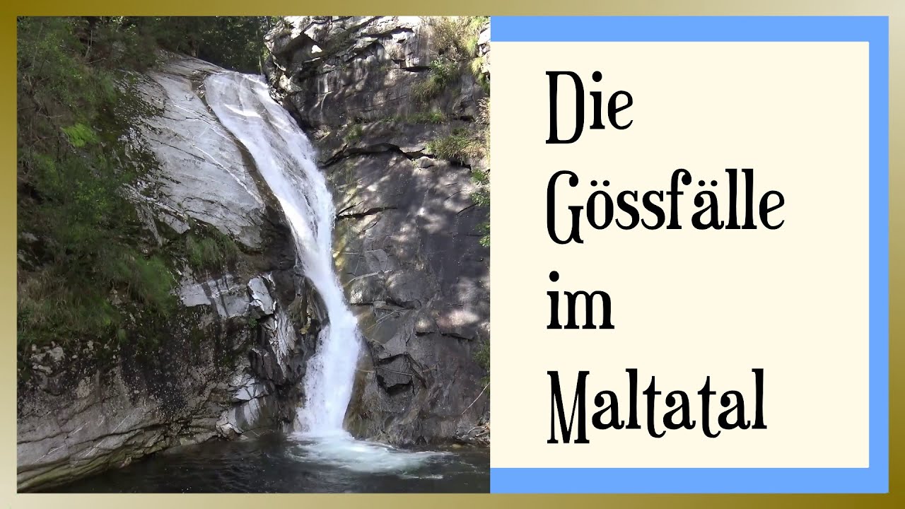 GÖSSFÄLLE im Maltatal // Das Wasserfall-Ensemble in Kärnten